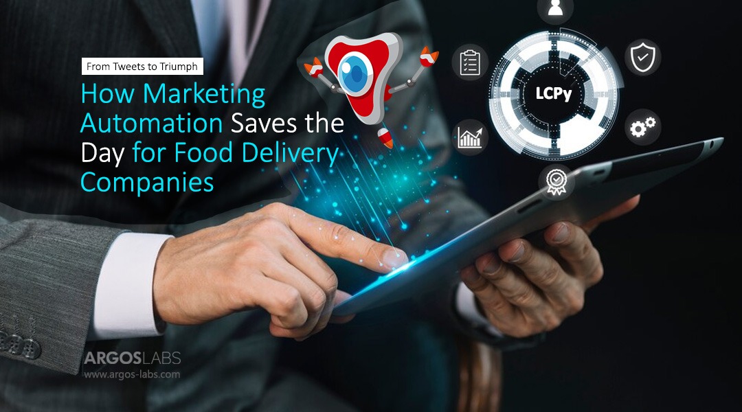 From Tweets to Triumph How Marketing Automation Saves the Day for Food Delivery Companies