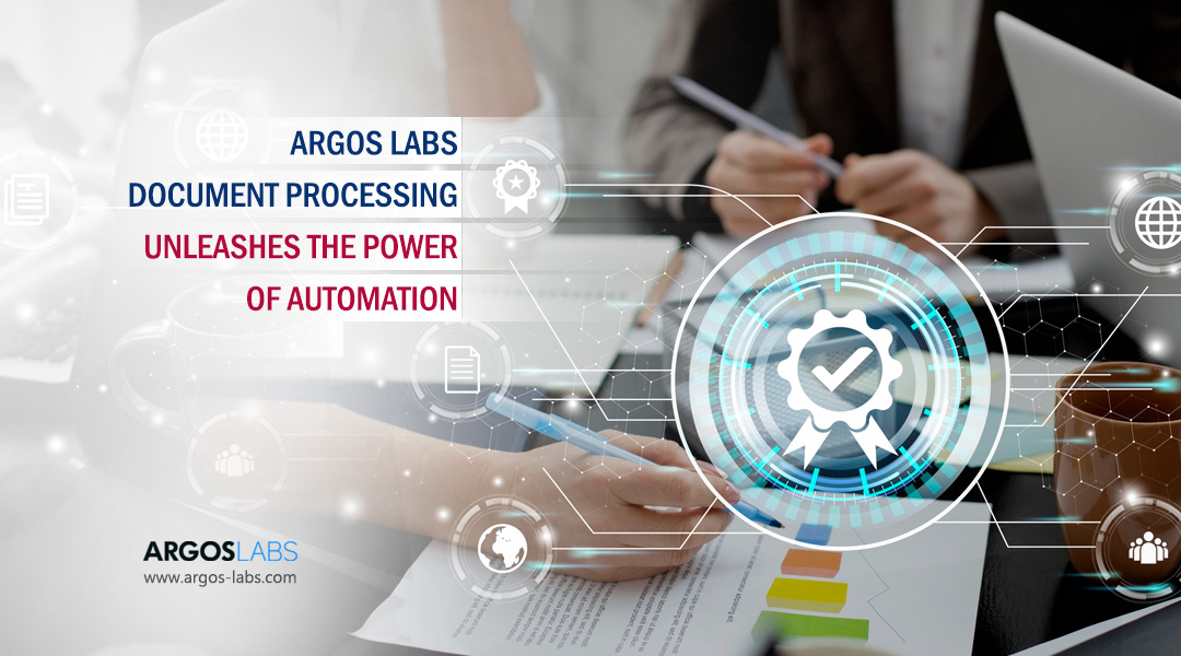 Efficiency Redefined: Argos Labs Document Processing Unleashes the Power of Automation