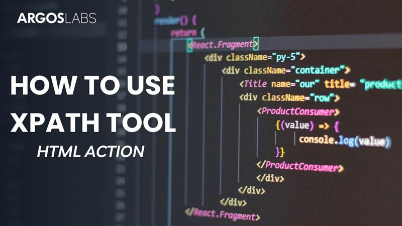 Automating Web Interactions: Mastering the ARGOS LABS XPath Tool