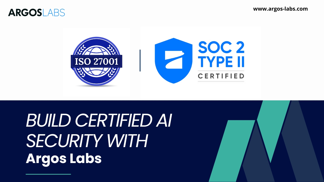 Build Certified AI Security with Argos Labs ISO 27001 and SOC